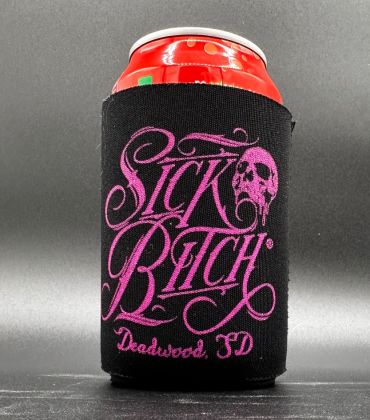 Sick Bitch Koozie